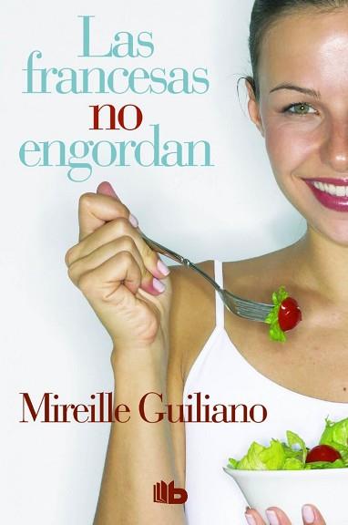 FRANCESAS NO ENGORDAN, LAS | 9788490702888 | GUILIANO, MIREILLE | Llibreria L'Illa - Llibreria Online de Mollet - Comprar llibres online