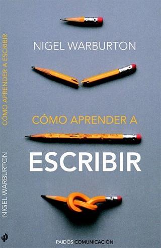 CÓMO APRENDER A ESCRIBIR | 9788449326806 | WARBURTON, NIGEL | Llibreria L'Illa - Llibreria Online de Mollet - Comprar llibres online