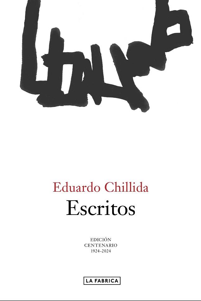 ESCRITOS. | 9788418934957 | CHILLIDA, EDUARDO | Llibreria L'Illa - Llibreria Online de Mollet - Comprar llibres online