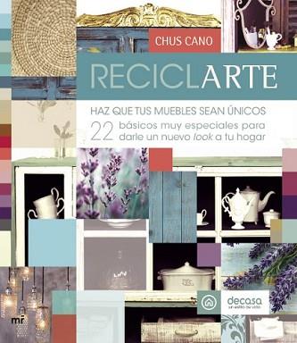 RECICLARTE | 9788427040854 | CHUS CANO/DECASA | Llibreria L'Illa - Llibreria Online de Mollet - Comprar llibres online