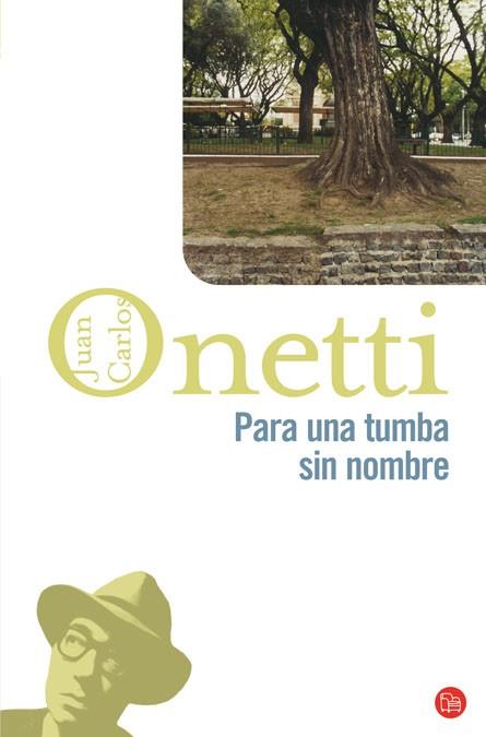 PARA UNA TUMBA SIN NOMBRE | 9788466320771 | ONETTI, JUAN CARLOS | Llibreria L'Illa - Llibreria Online de Mollet - Comprar llibres online