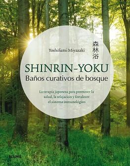 SHINRIN-YOKU. BAÑOS CURATIVOS DE BOSQUE | 9788417254834 | MIYAZAKI, YOSHIFUMI | Llibreria L'Illa - Llibreria Online de Mollet - Comprar llibres online