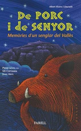 DE PORC I DE SENYOR : MEMORIES D'UN SENGLAR DEL VALLES | 9788495695741 | VICENS I LLAURADO, ALBERT (1968- ) | Llibreria L'Illa - Llibreria Online de Mollet - Comprar llibres online