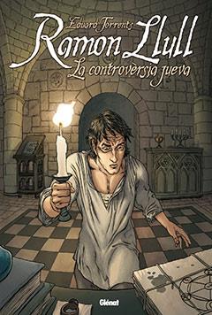 RAMON LLULL LA CONTROVERSIA JUEVA | 9788483578087 | TORRENTS, EDUARD | Llibreria L'Illa - Llibreria Online de Mollet - Comprar llibres online