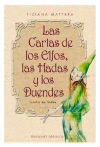 CARTAS DE LOS ELFOS LAS HADAS Y LOS DUENDES, LAS | 9788477206033 | MATTERA, TIZIANA | Llibreria L'Illa - Llibreria Online de Mollet - Comprar llibres online