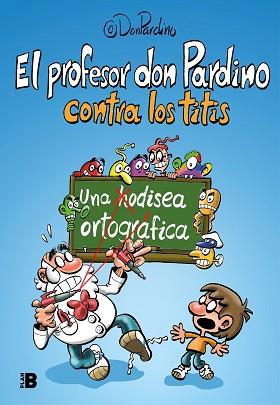 PROFESOR DON PARDINO CONTRA LOS TITIS, EL | 9788417809539 | PROFESOR DON PARDINO | Llibreria L'Illa - Llibreria Online de Mollet - Comprar llibres online