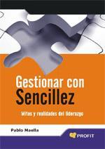 GESTIONAR CON SENCILLEZ | 9788496998834 | MAELLA, PEDRO | Llibreria L'Illa - Llibreria Online de Mollet - Comprar llibres online