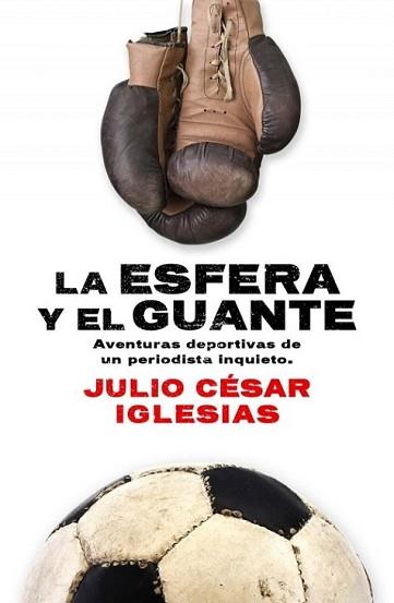 ESFERA Y EL GUANTE, LA | 9788415242505 | IGLESIAS, JULIO CÉSAR | Llibreria L'Illa - Llibreria Online de Mollet - Comprar llibres online