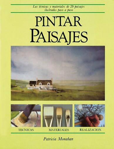 PINTAR PAISAJES | 9788472143463 | MONAHAN, PATRICIA | Llibreria L'Illa - Llibreria Online de Mollet - Comprar llibres online