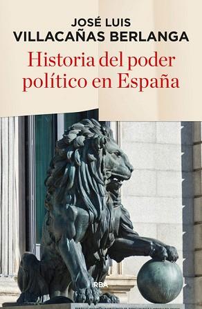 HISTORIA DEL PODER POLÍTICO EN ESPAÑA | 9788490565247 | VILLACAÑAS BERLANGA, JOSÉ LUIS | Llibreria L'Illa - Llibreria Online de Mollet - Comprar llibres online