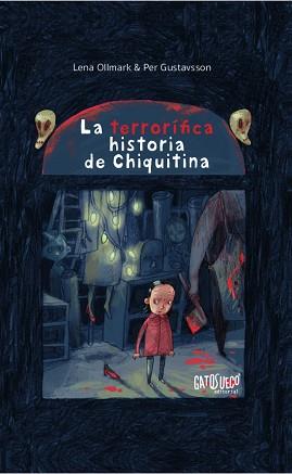 TERRORÍFICA HISTORIA DE CHIQUITINA, LA | 9788494639180 | OLLMARK, LENA | Llibreria L'Illa - Llibreria Online de Mollet - Comprar llibres online