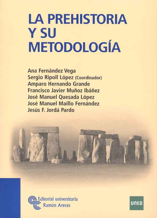 PREHISTORIA Y SU METODOLOGÍA, LA | 9788480049917 | ANA FERNÁNDEZ VEGA, PROFESORA TITULAR DE PREHISTOR | Llibreria L'Illa - Llibreria Online de Mollet - Comprar llibres online