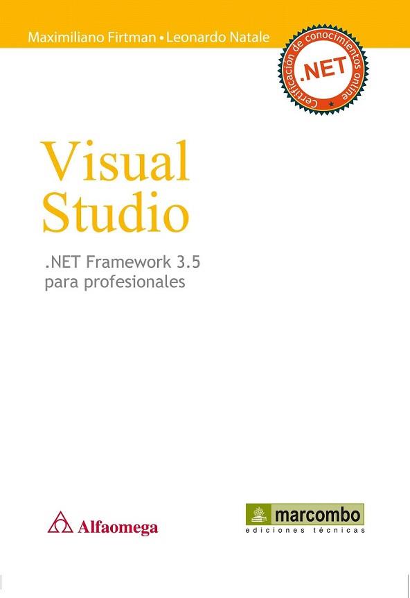 VISUAL STUDIO.NET FRAMEWORK 3.5 PARA PROFESIONALES | 9788426717085 | FIRTMAN, MAXIMILIANO/NATALE, LEONARDO | Llibreria L'Illa - Llibreria Online de Mollet - Comprar llibres online