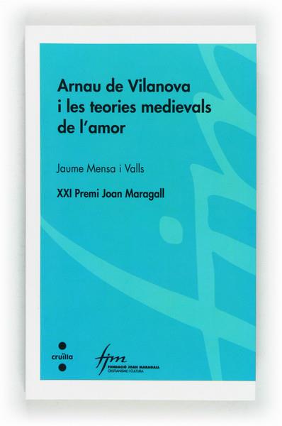 ARNAU DE VILANOVA I LES TEORIES | 9788466131179 | MENSA I VALLS, JAUME | Llibreria L'Illa - Llibreria Online de Mollet - Comprar llibres online