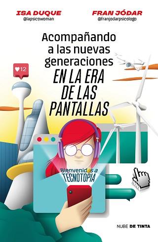 ACOMPAÑANDO A LAS NUEVAS GENERACIONES EN LA ERA DE LAS PANTALLAS | 9788419514172 | JÓDAR, FRAN/DUQUE, ISA | Llibreria L'Illa - Llibreria Online de Mollet - Comprar llibres online