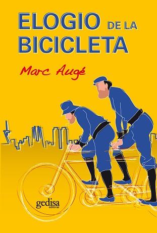 ELOGIO DE LA BICICLETA | 9788497843256 | AUGÉ, MARC | Llibreria L'Illa - Llibreria Online de Mollet - Comprar llibres online