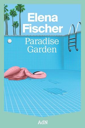 PARADISE GARDEN | 9788410138605 | FISCHER, ELENA | Llibreria L'Illa - Llibreria Online de Mollet - Comprar llibres online