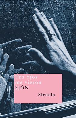 TUS OJOS ME VIERON | 9788478448869 | SJON | Llibreria L'Illa - Llibreria Online de Mollet - Comprar llibres online