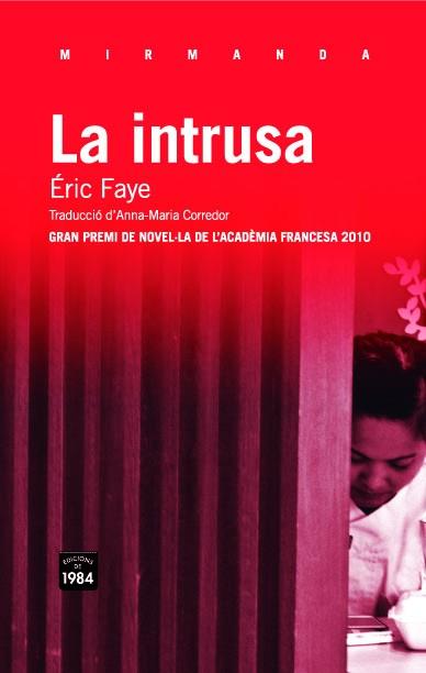 INTRUSA, LA | 9788492440962 | FAYE, ÉRIC | Llibreria L'Illa - Llibreria Online de Mollet - Comprar llibres online