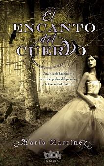 ENCANTO DEL CUERVO, EL | 9788415579427 | MARTÍNEZ, MARÍA | Llibreria L'Illa - Llibreria Online de Mollet - Comprar llibres online