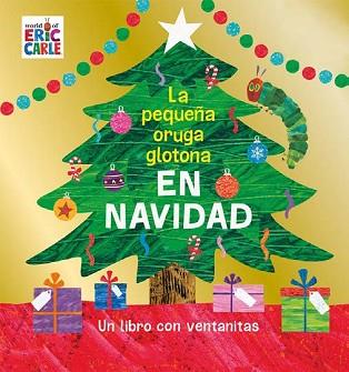 PEQUEÑA ORUGA GLOTONA EN NAVIDAD, LA | 9788417074869 | CARLE, ERIC | Llibreria L'Illa - Llibreria Online de Mollet - Comprar llibres online