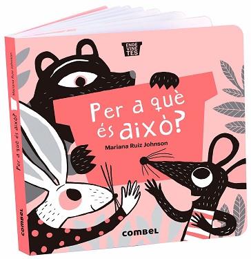 PER A QUÈ ÉS AIXÒ? | 9788491018377 | RUIZ JOHNSON, MARIANA | Llibreria L'Illa - Llibreria Online de Mollet - Comprar llibres online