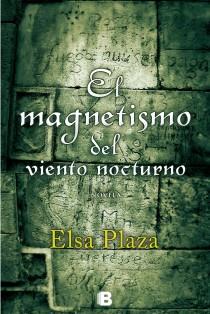 MAGNETISMO DEL VIENTO NOCTURNO, EL | 9788466647823 | PLAZA MULLER, ELSA | Llibreria L'Illa - Llibreria Online de Mollet - Comprar llibres online