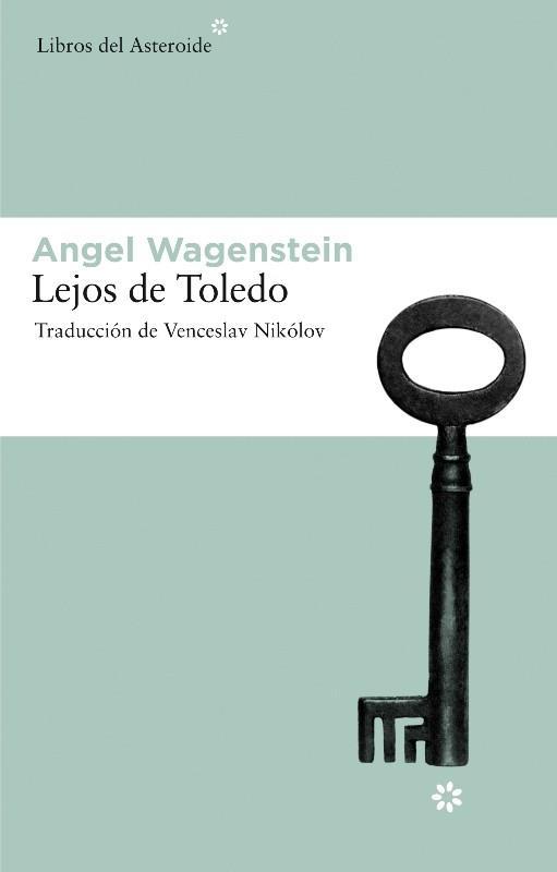 LEJOS DE TOLEDO | 9788492663132 | WAGENSTEIN, ANGEL | Llibreria L'Illa - Llibreria Online de Mollet - Comprar llibres online