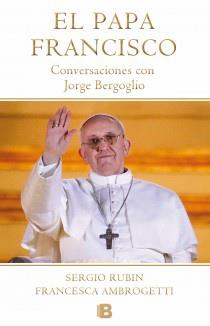 PAPA FRANCISCO. CONVERSACIONES CON JORGE BERGOGLIO | 9788466653565 | RUBIN/AMBROGETTI | Llibreria L'Illa - Llibreria Online de Mollet - Comprar llibres online