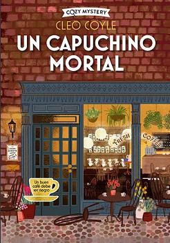 CAPUCHINO MORTAL, UN (COZY MYSTERY) | 9788419599391 | COYLE, CLEO | Llibreria L'Illa - Llibreria Online de Mollet - Comprar llibres online