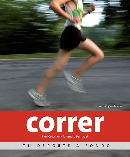 CORRER | 9788415088639 | COWCHER, PAUL Y BERNABEI, TOMMASO | Llibreria L'Illa - Llibreria Online de Mollet - Comprar llibres online