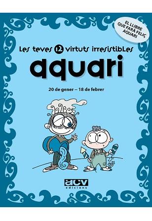 AQUARI LAS TEVES 12 VIRTUTS IRRESISTIBLES | 9788496944220 | Llibreria L'Illa - Llibreria Online de Mollet - Comprar llibres online