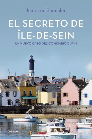 SECRETO DE ÎLE-DE-SEIN, EL | 9788425355493 | JEAN-LUC, BANNALEC | Llibreria L'Illa - Llibreria Online de Mollet - Comprar llibres online