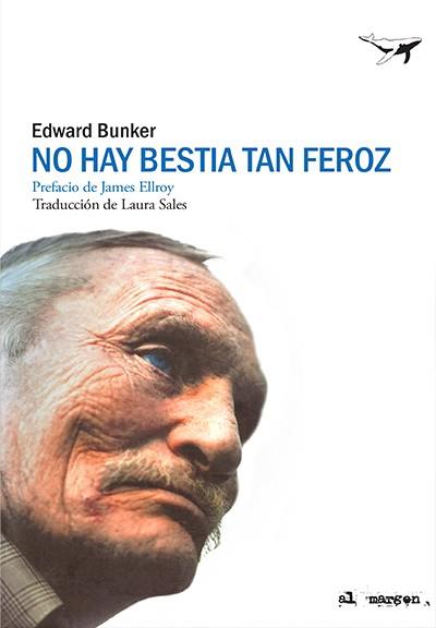 NO HAY BESTIA TAN FEROZ | 9788412220537 | BUNKER, EDWARD | Llibreria L'Illa - Llibreria Online de Mollet - Comprar llibres online