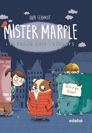 MISTER MARPLE I LA BANDA DELS TAFANERS 1 | 9788468349343 | GERHARDT, SVEN | Llibreria L'Illa - Llibreria Online de Mollet - Comprar llibres online