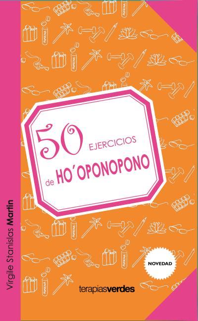 50 EJERCICIOS DE HO'OPONOPONO | 9788415612360 | STANISLAS MARTIN, VIRGILE | Llibreria L'Illa - Llibreria Online de Mollet - Comprar llibres online