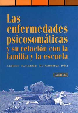 ENFERMEDADES PSICOSOMATICAS Y SU RELACION CON LA F | 9788475843285 | CALLABED, ;COMELLAS; MARDIMINGO | Llibreria L'Illa - Llibreria Online de Mollet - Comprar llibres online