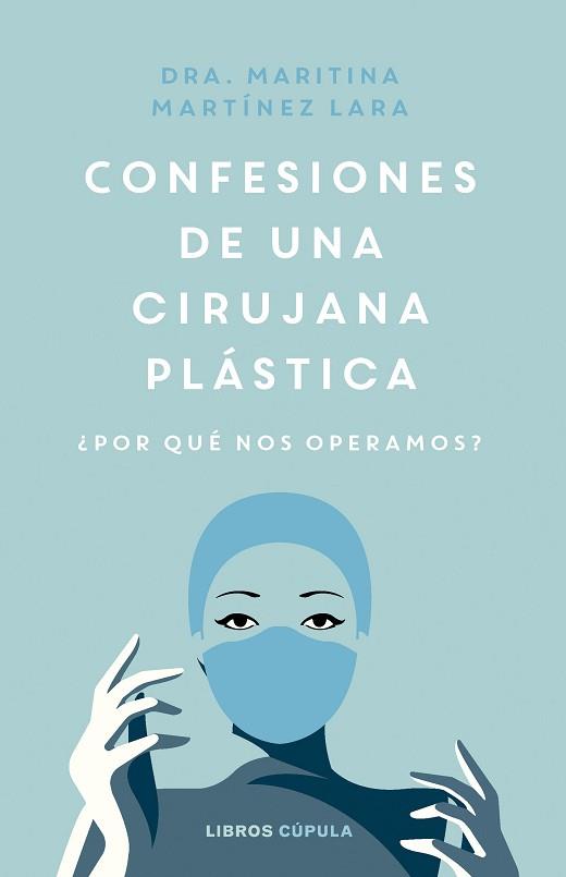 CONFESIONES DE UNA CIRUJANA PLÁSTICA | 9788448038991 | MARTÍNEZ LARA, MARITINA | Llibreria L'Illa - Llibreria Online de Mollet - Comprar llibres online