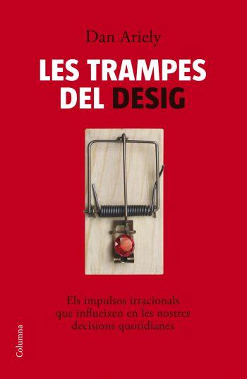 TRAMPES DEL DESIG, LES | 9788466408608 | ARIELY, DAN | Llibreria L'Illa - Llibreria Online de Mollet - Comprar llibres online