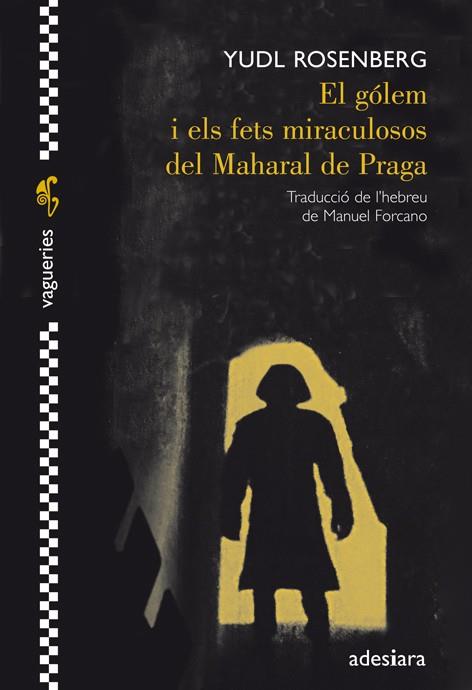 GÓLEM I ELS FETS MIRACULOSOS DEL MAHARAL DE PRAGA, EL | 9788492405695 | ROSENBERG, YUDL | Llibreria L'Illa - Llibreria Online de Mollet - Comprar llibres online