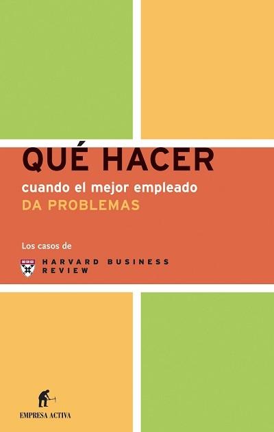 QUE HACER CUANDO EL MEJOR EMPLEADO DA PROBLEMAS | 9788495787712 | Llibreria L'Illa - Llibreria Online de Mollet - Comprar llibres online