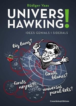 UNIVERS HAWKING! | 9788490347430 | VAAS, RÜDIGER | Llibreria L'Illa - Llibreria Online de Mollet - Comprar llibres online