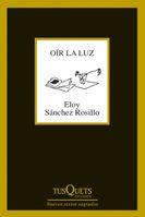 OIR LA LUZ | 9788483830925 | SANCHEZ ROSILLO, ELOY | Llibreria L'Illa - Llibreria Online de Mollet - Comprar llibres online