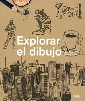 EXPLORAR EL DIBUJO | 9788425227387 | PIYASENA, SAM/PHILP, BEVERLY | Llibreria L'Illa - Llibreria Online de Mollet - Comprar llibres online