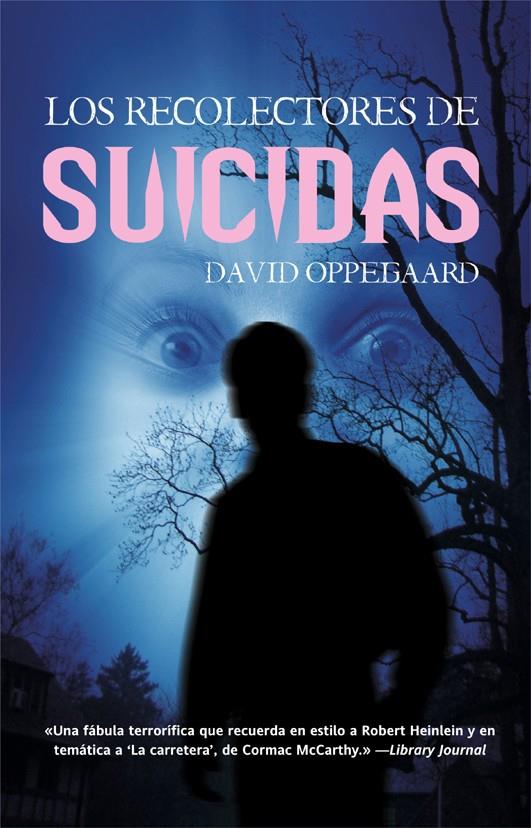 RECOLECTORES DE SUICIDAS, LOS | 9788498006483 | OPPEGAARD, DAVID | Llibreria L'Illa - Llibreria Online de Mollet - Comprar llibres online