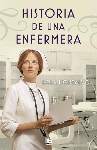 HISTORIA DE UNA ENFERMERA | 9788490705766 | MONTALVO, LOLA | Llibreria L'Illa - Llibreria Online de Mollet - Comprar llibres online