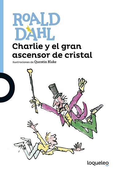 CHARLIE Y EL GRAN ASCENSOR DE CRISTAL | 9788491221302 | DAHL, ROALD | Llibreria L'Illa - Llibreria Online de Mollet - Comprar llibres online