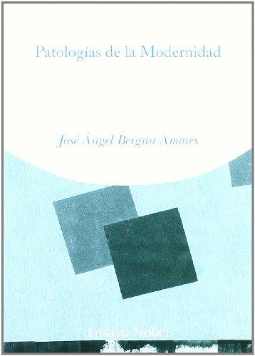 PATOLOGIAS DE LA MODERNIDAD | 9788484591726 | BERGUA AMORES, JOSE ANGEL | Llibreria L'Illa - Llibreria Online de Mollet - Comprar llibres online