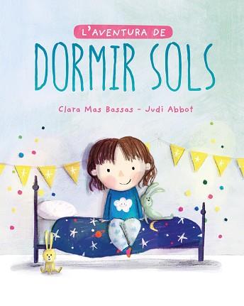 AVENTURA DE DORMIR SOLS, L' | 9788418538216 | MAS BASSAS, CLARA | Llibreria L'Illa - Llibreria Online de Mollet - Comprar llibres online