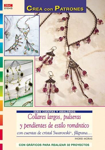 COLLARES LARGOS PULSERAS Y PENDIENTES ESTILO ROMANTICO | 9788498740431 | MORAS, INGRID | Llibreria L'Illa - Llibreria Online de Mollet - Comprar llibres online